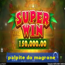 palpite do magrone